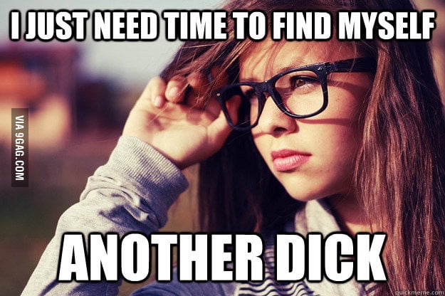 What My Ex Girlfriend Really Meant After She Broke Up With Me 9gag