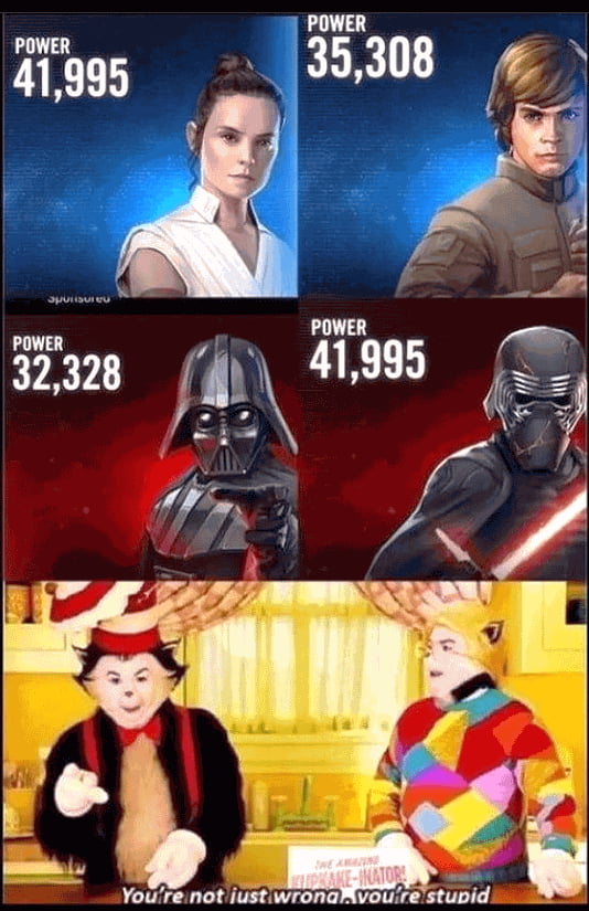 Bro, You are entirely different level of Stupid to think that Rey and Kylo is more powerful than