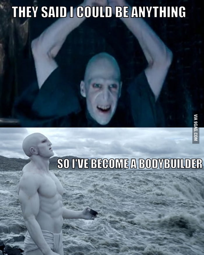 Lord Voldemort did his lifting - 9GAG