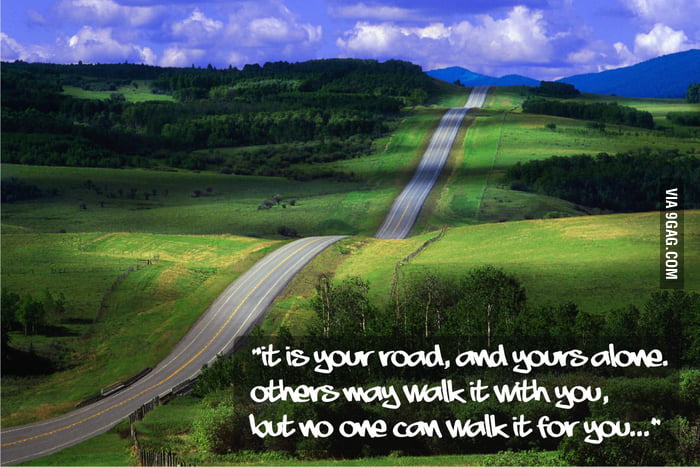 The road is yours.. - 9GAG