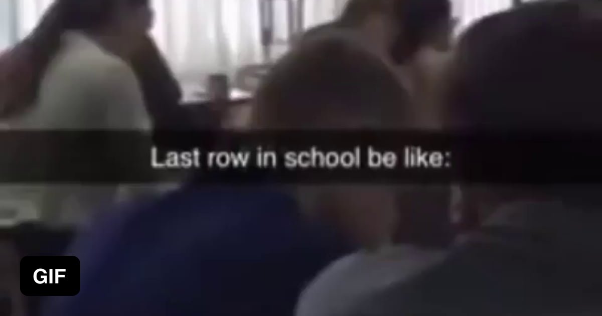 Last row in school 9GAG