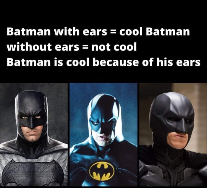 Batman without ears = cool Batman 9GAG