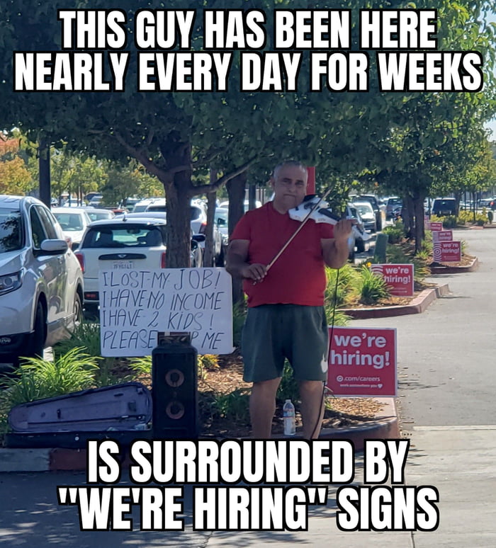 all-the-stores-and-food-places-are-hiring-in-my-area-this-guy-just