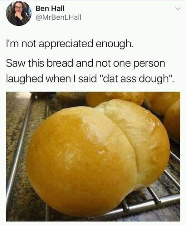 Bready or not... here come the bread puns! 9GAG