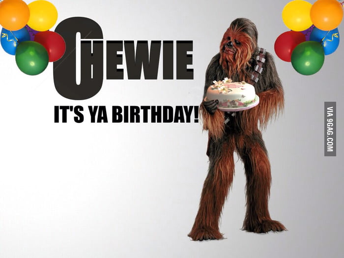 Happy Birthday Chewie Gag