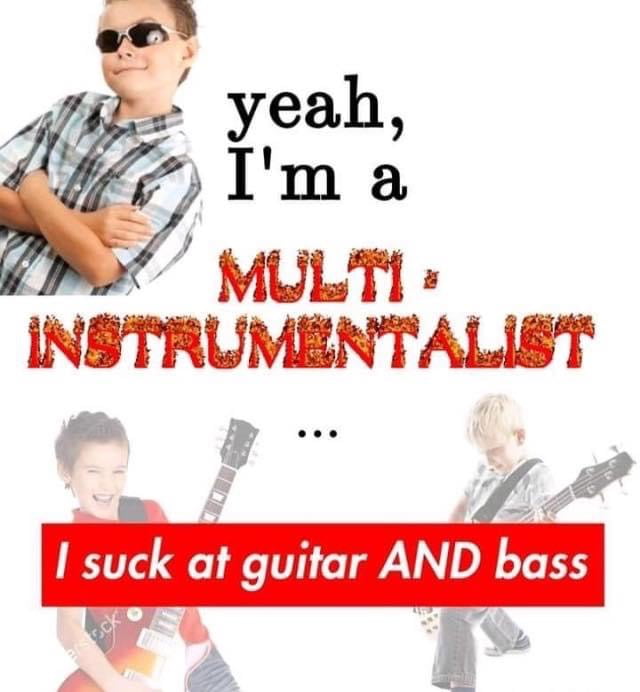 Multiinstrumentalist 9GAG
