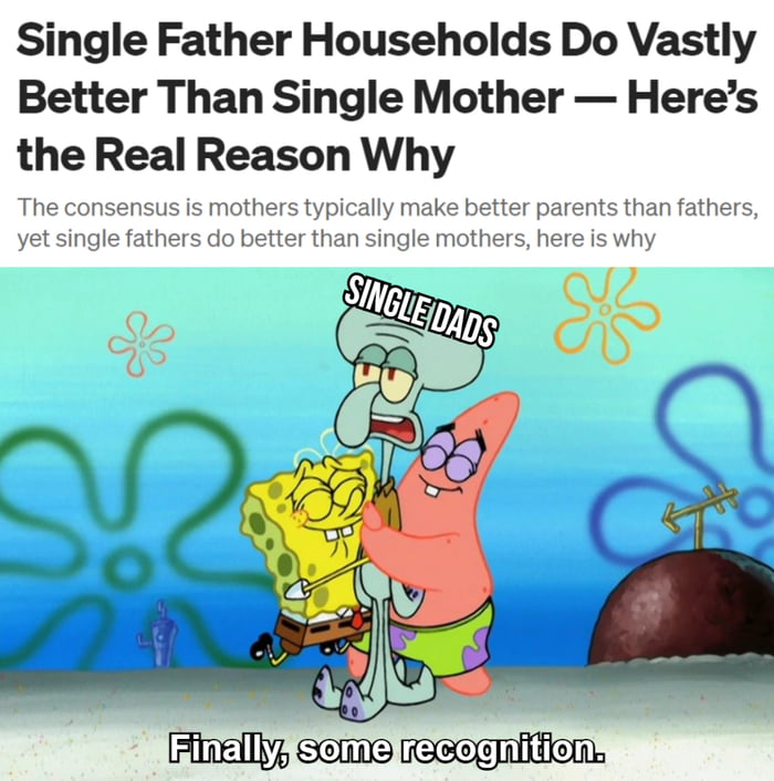 Shoutout To All The Single Fathers Out There, You Are Appreciated - 9gag