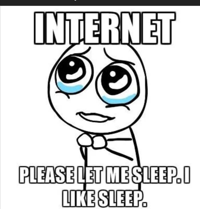 Plse just a little sleep, without thinking 9GAG