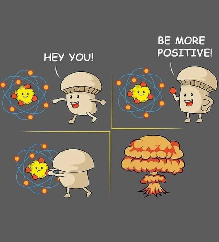 Be more positive - 9GAG