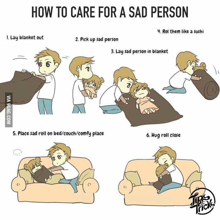 how-to-care-for-a-sad-person-9gag