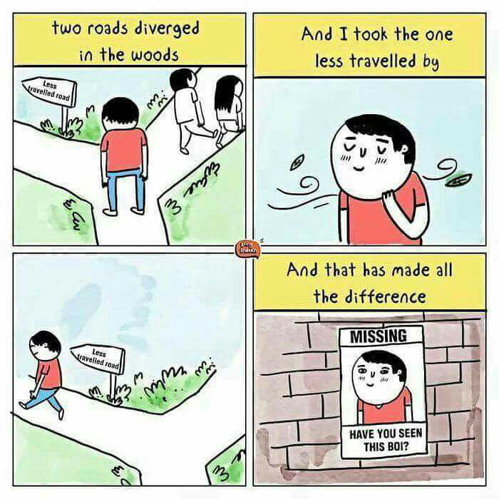 The Road Less Travelled By 9GAG