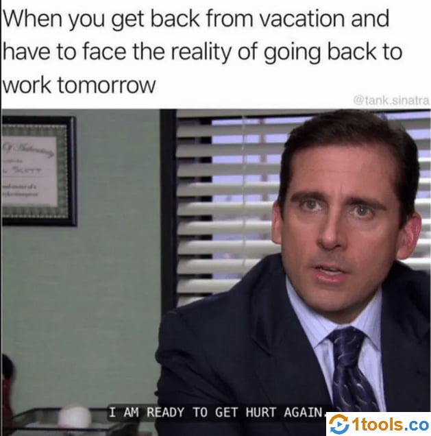 Going back to work :) - 9GAG