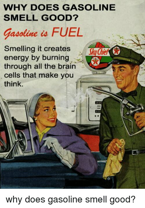 This smell good. Gas smell. Gasoline перевод. Old advertisement. The smell of Petrol 2018.