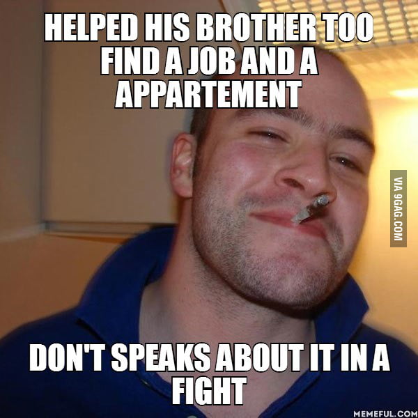 My Brother. He love's me and I love him - 9GAG