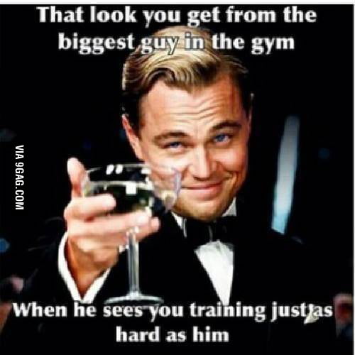 Well... I'm the biggest guy in the gym! - 9GAG