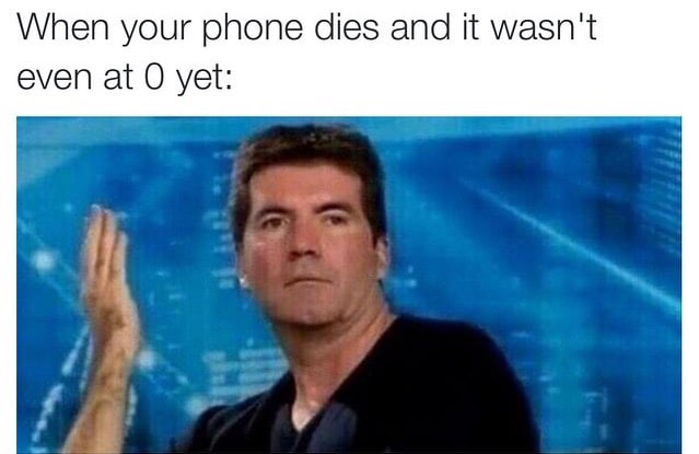 My phone died at 73 % today - 9GAG