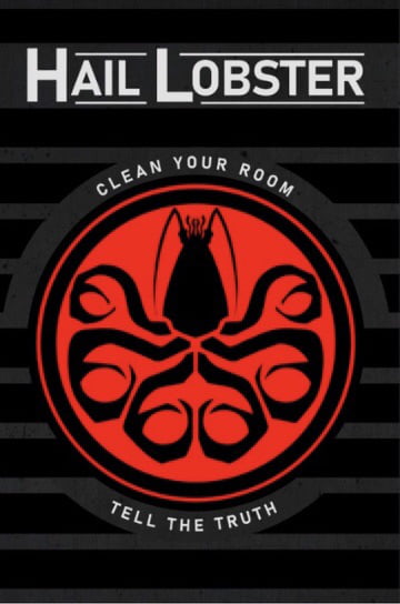 Hail Lobster! Clean your room; Tell the 