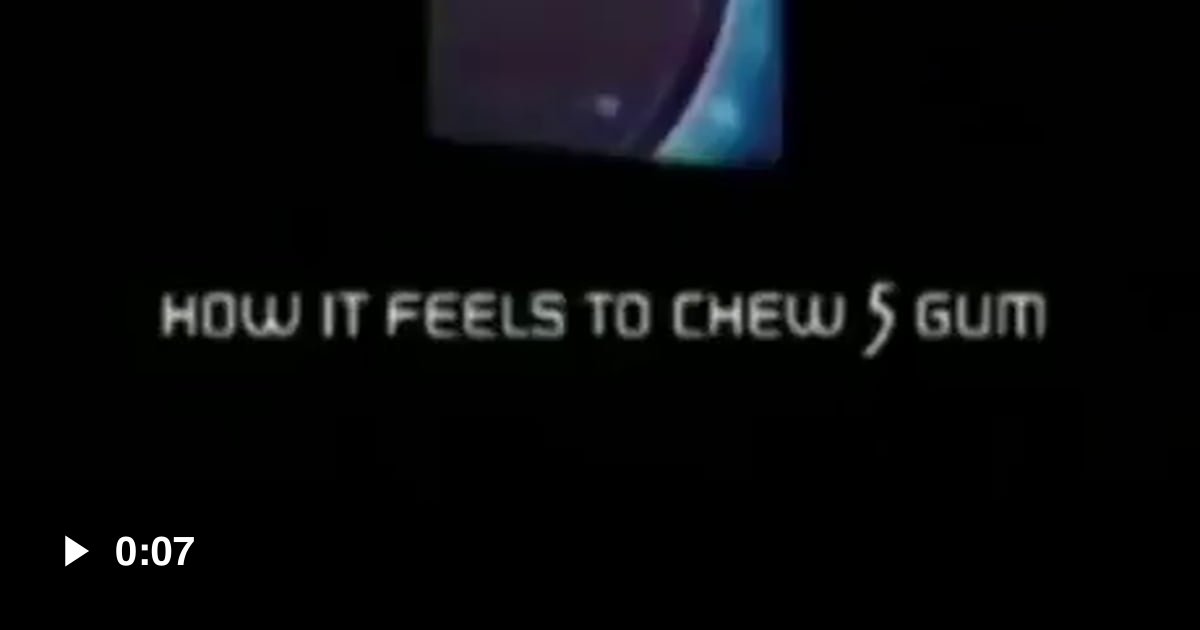 How it feels like to chew five gum - 9GAG - How It Feels To Chew 5 Gum Dirty Vine