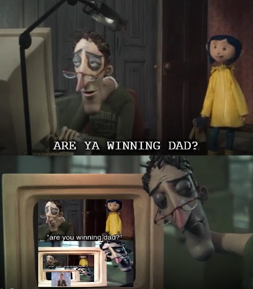 Are you winning dad? - 9GAG