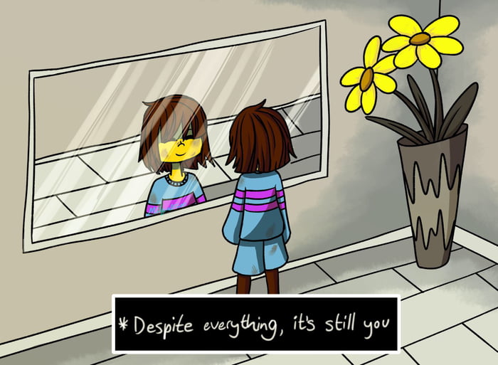 Despite everything it's still you. Торт despite everything INT still you. Undertale despite everything it's still you.