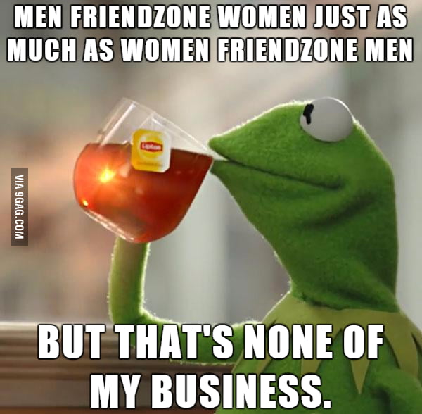 Just an observation I made from talking to some guy friends. - 9GAG