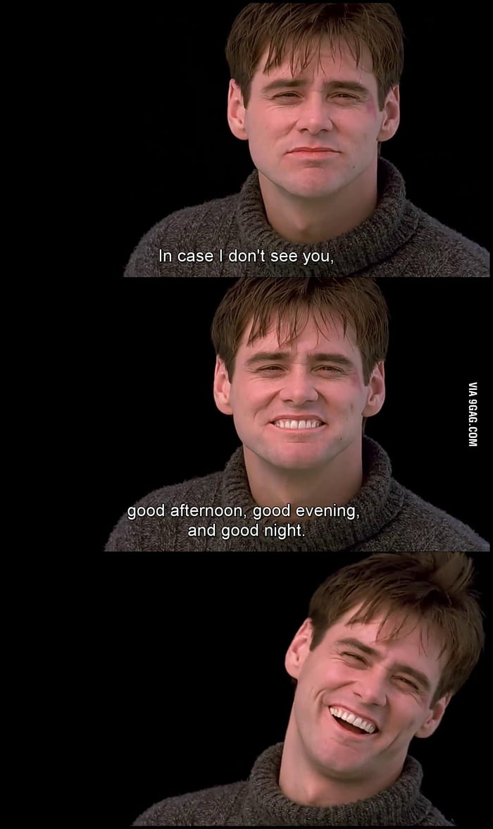 in-case-i-don-t-see-ya-the-truman-show-9gag