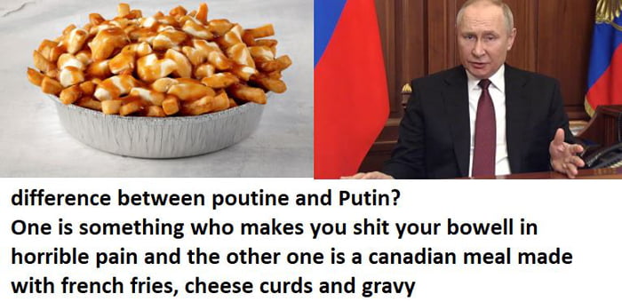 Difference between poutine and putin - 9GAG