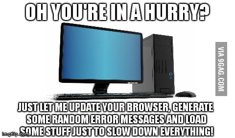 Scumbag computer! - 9GAG