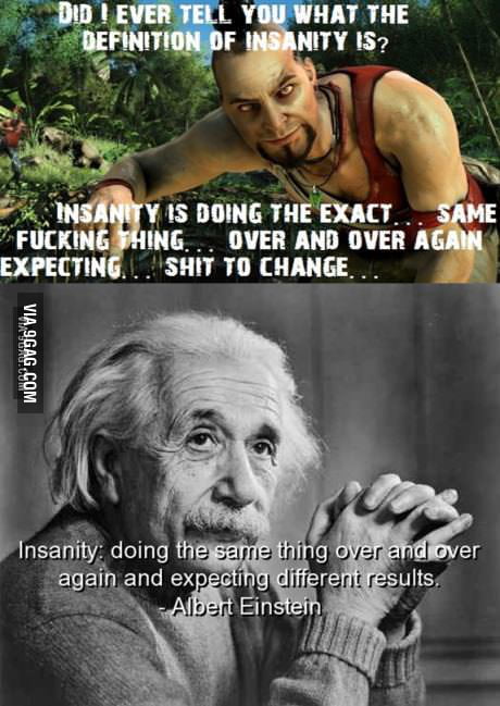 vaas-and-albert-einstein-the-definition-of-insanity-9gag