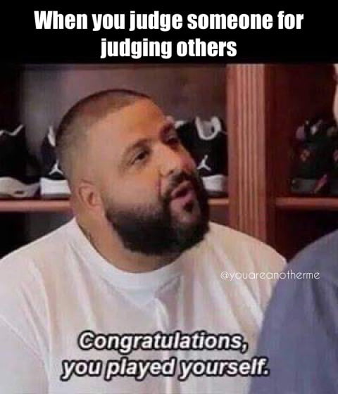 Judging myself too - 9GAG