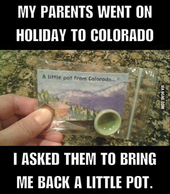 A little pot please. 9GAG