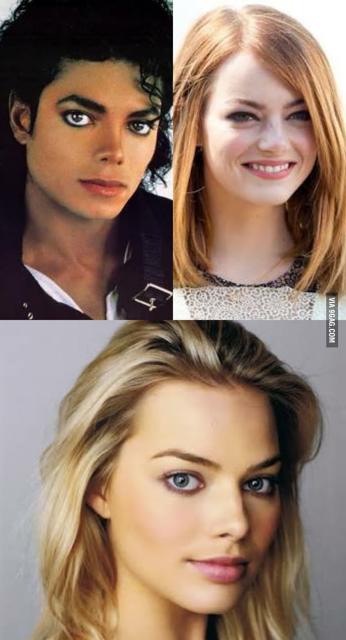 Michael Jackson + Emma Stone = Margot Robbie - 9GAG