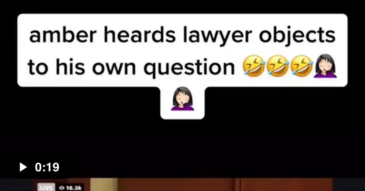 Amber Heard’s lawyer objects to his own question 9GAG