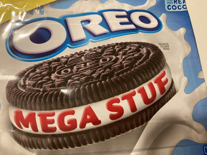 Just Realized That On Both Double Stuffed And Mega Stuffed Oreos They Only Put Stuf On The Package Why Couldn T They At Least Add The Last F 9gag