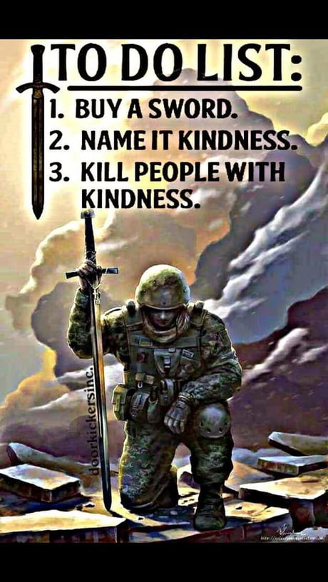Kill Em With Kindness Indeed 9gag