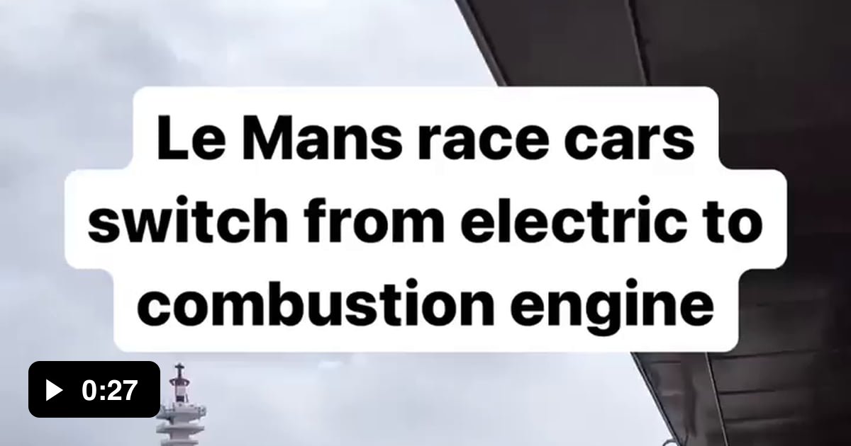 Le Mans race cars switching from Electric to Combustion 9GAG