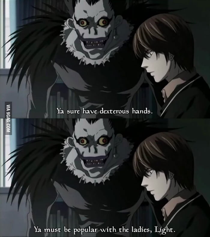 Most people like L or Light but Ryuk is my favorite character in Death