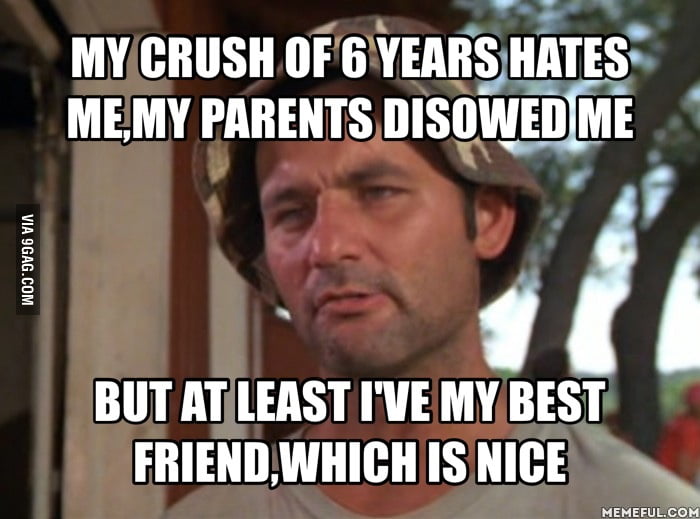 I would probably kill myself if it wasnt for him and you guys. 9GAG