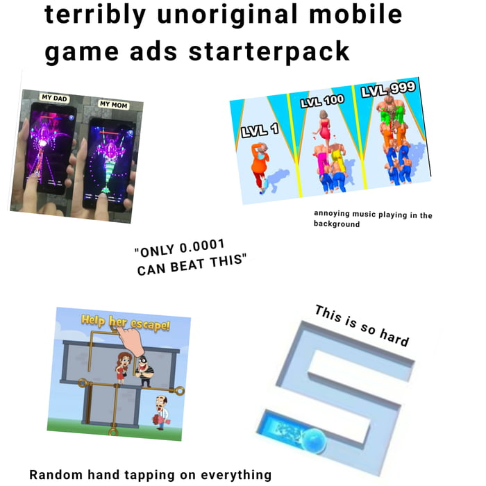 Terribly unoriginal mobile game ads starterpack 9GAG