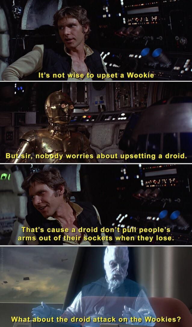 Not wise. What about the Droid Attack on the Wookiees. Nobodies no worries.