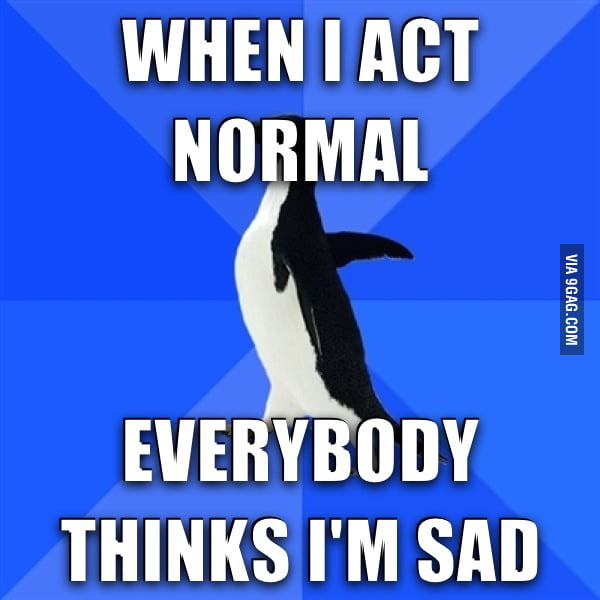 Everybody think. Everyone thought. Trying Act normal.