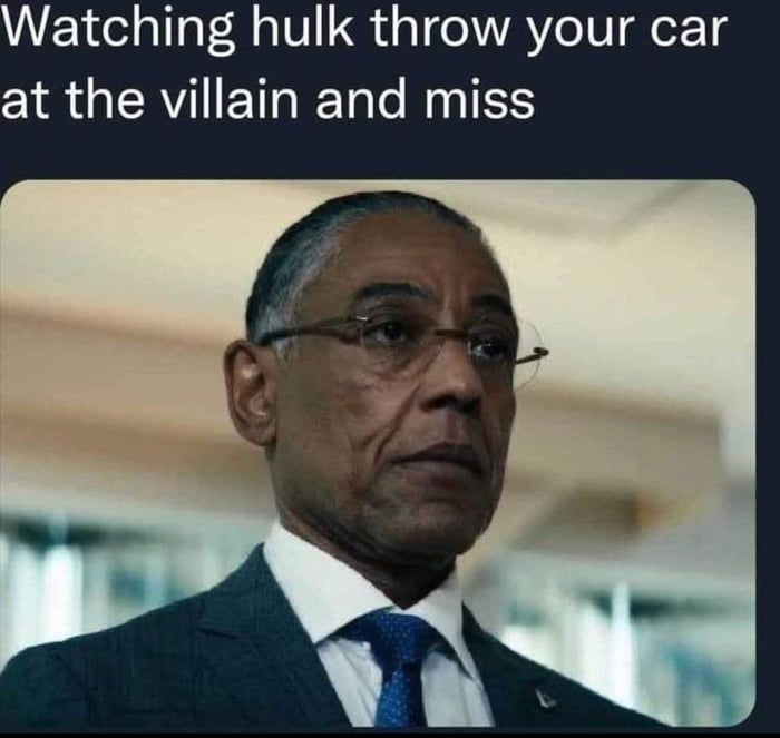 Watching Hulk Throw Your Car At The Villain And Miss 9GAG