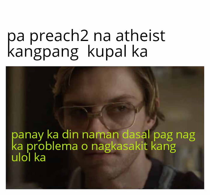 Sa mga woke na feeling atheist dyan. - 9GAG