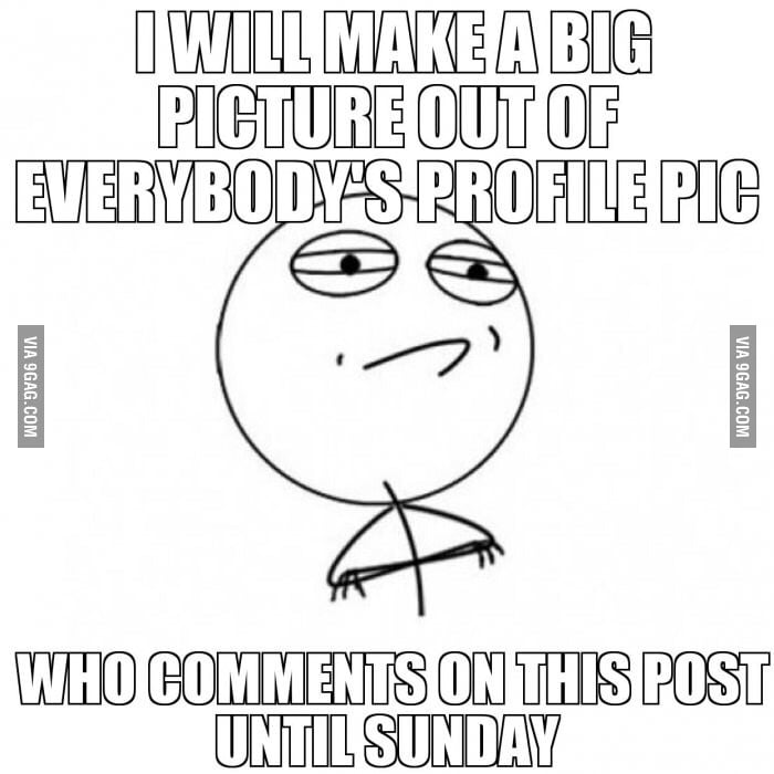 Lets See how much people Will participate - 9GAG