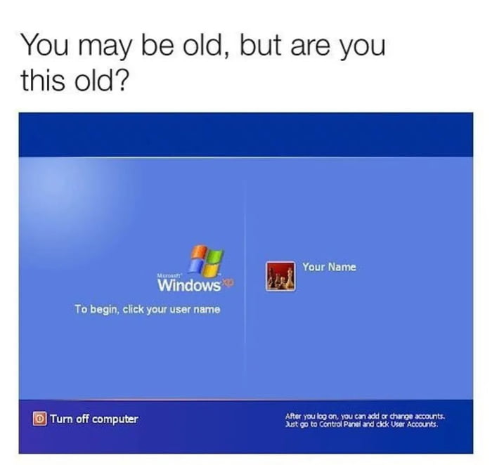 Oh hell yeah... Windows XP - 9GAG