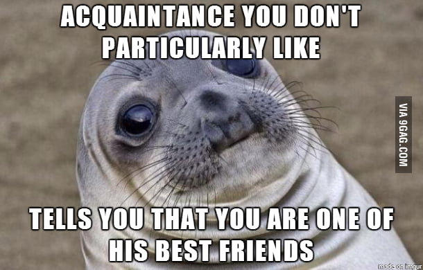 I... I don't even remember your last name - 9GAG