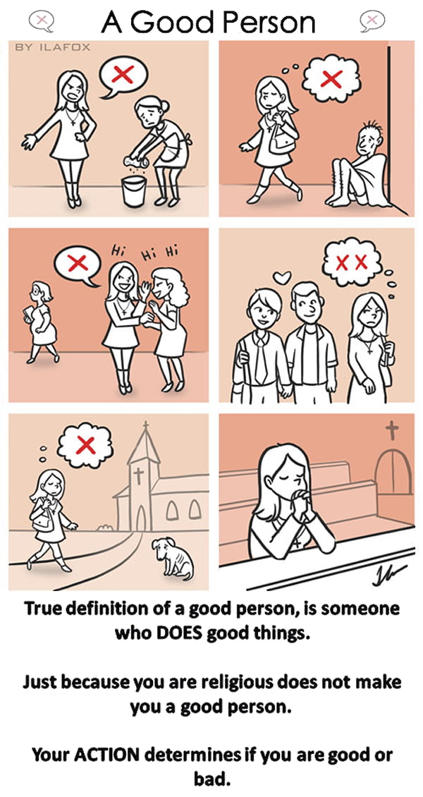 Just because you're religious doesn't make you a good person.