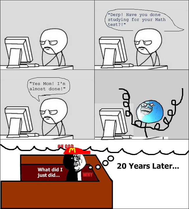 The things I became... - 9GAG