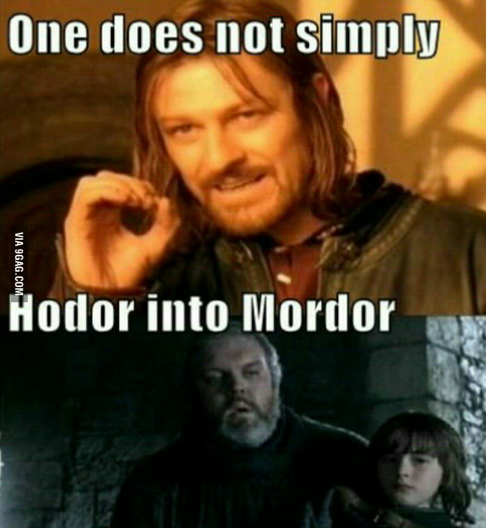 One Does Not Simply Hodor Into Mordor - 9gag