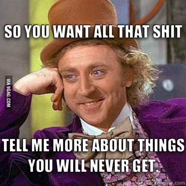 Everytime my bf wants a lot of stupid things from me - 9GAG